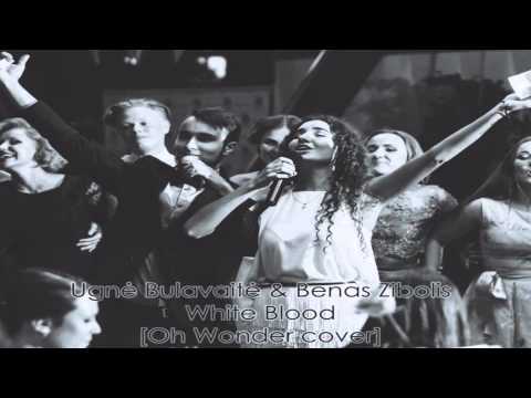Ugne & Benas - White Blood [Oh Wonder cover]