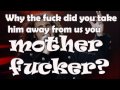 SOAD - Why the fuck did you take him away from us ...