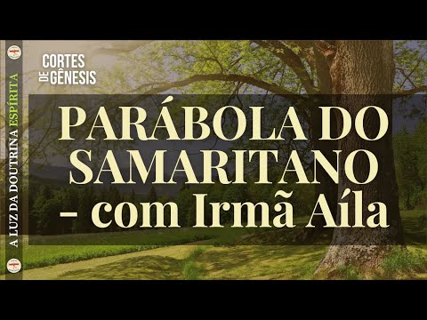 090 - PARÁBOLA DO SAMARITANO  com Irmã Aíla - Debate sobre liberdade