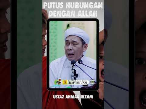 USTAZ AHMAD RIZAM - PUTUS HUBUNGAN ADIK BERADIK