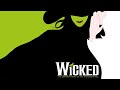 No one mourns the wicked - Stephen Schwartz & Kristin Chenoweth ending part