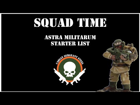 Astra Militarum Starter List - Squad Time Ep 2
