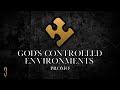 God’s Controlled Environments (Promo)