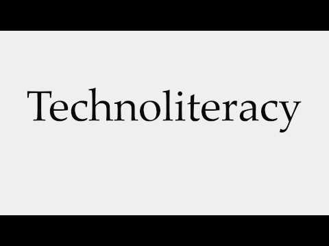 How to Pronounce Technoliteracy