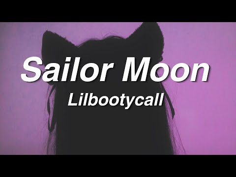 ✿ Lilbootycall ✿ - Sailor Moon (Lyrics)