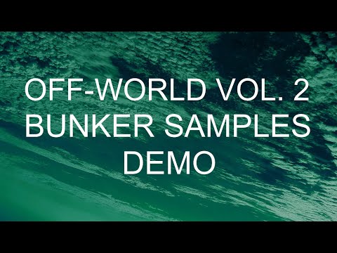 Off-World Vol. 2 Demo | Bunker Samples