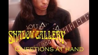 Questions at Hand - Shadow Gallery (All guitars - Cover)