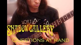 Questions at Hand - Shadow Gallery (All guitars - Cover)