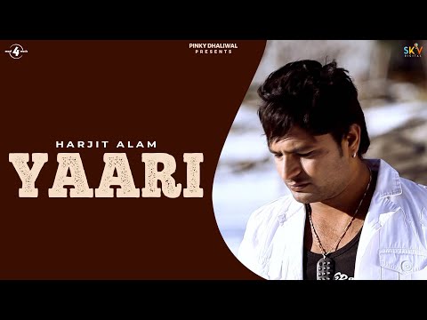 Harjit Alam | Yaari | Full HD Brand New Punjabi Song 2014