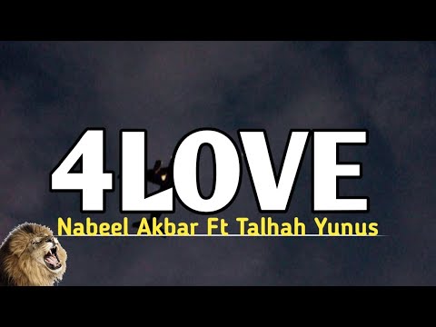 06 4LOVE - Nabeel Akbar Ft Talhah Yunus Lyrical Video