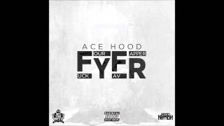 Ace Hood - FYFR (Fuck Your Favourite Rapper)