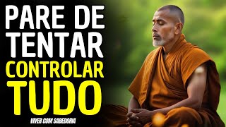 DESCANSE! PARE DE TENTAR CONTROLAR TUDO: 10 ENSINAMENTOS BUDISTAS | BUDA | BUDISMO