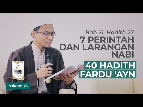 7 Perintah & Larangan Nabi - Bab 21, Hadith 27