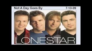 Not a Day Goes By - Lonestar