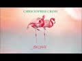 Christopher Cross - Open Your Heart (Official Lyric Video)