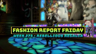 FFXIV: Fashion Report Friday - Week 273 : Rebellious Regalia