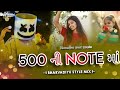 500 NI NOTE MA GUJRATI HIT BHARVADIYU TARPA STYLE MIX DJ MAHEEN IN THE MIX