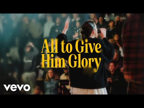 All To Give Him Glory