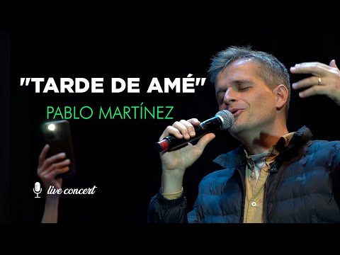 TARDE TE AMÉ - PABLO MARTÍNEZ