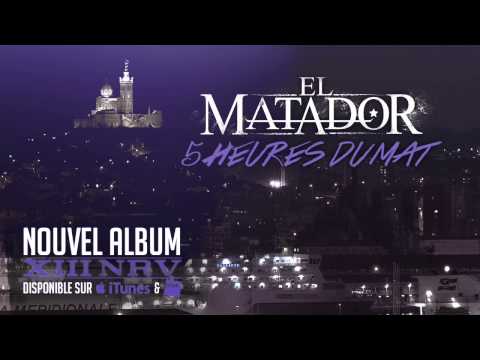 EL MATADOR  - 5H DU MAT (EXTRAIT DE XIII NRV déjà dans les bacs )