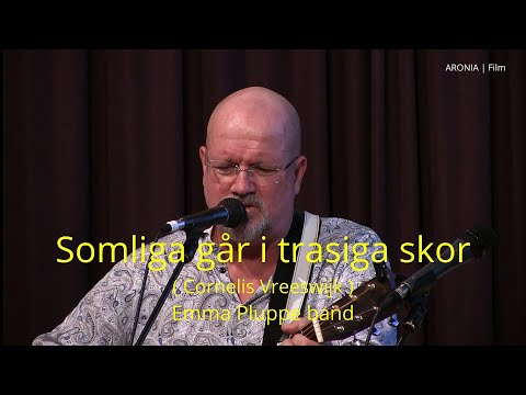 2022-04-21 SOMLIGA GÅR I TRASIGA SKOR ( Cornelis Vreeswijk ) Emma Pluppe och Teddy Gustavsson