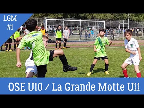 2023-05-27 // OSE U10 - La Grande Motte U11 (Tournoi National La Grande Motte)