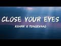KSHMR X Tungevaag Close Your Eyes Official Lyric Video