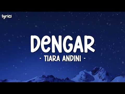 Dengar - Tiara Andini || (Lyrics)