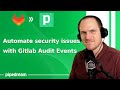 Monitor Project Setting Changes With The Gitlab Audit Events API