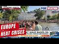 How Extreme Heat Across Europe Could Impact Summer Travelers