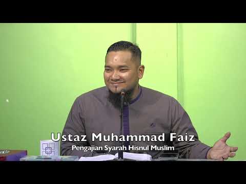 20221113 Ustaz Muhammad Faiz : Pengajian Syarah Hisnul Muslim