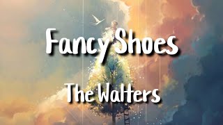 The Walters - Fancy Shoes