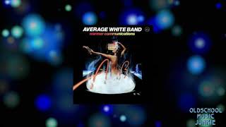 Average White Band - Your Love Is A Miracle