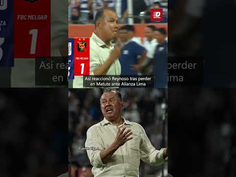 Esta fue la reacción de JUAN REYNOSO tras derrota de MELGAR ante ALIANZA LIMA en MATUTE | De Contra
