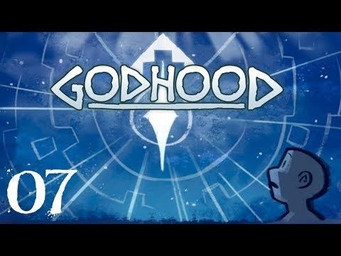 SB Plays Godhood 07 - Fluid Strategy