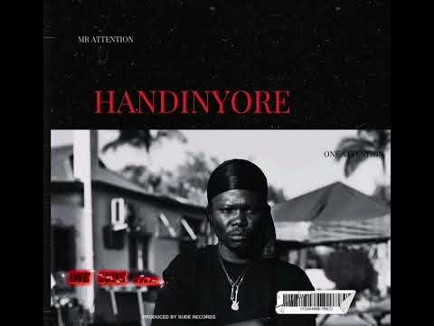Mr Attention - Handi Nyore (Ga Ga 2 minutes)Official Audio