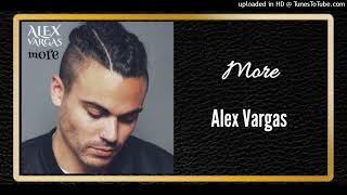 More - Alex Vargas