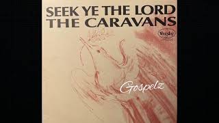 “Ready To Serve The Lord” - The Caravans (1962)