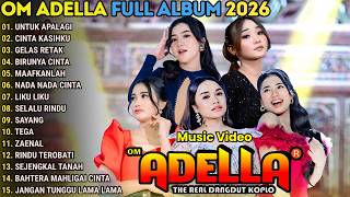 Download lagu OM ADELLA TERBARU 2026 - UNTUK APA LAGI - CINTA KASIHKU - GELAS RETAK || TASYA ROSMALA - SHERLY KDI mp3
