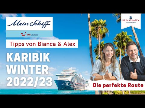 TUI Cruises Reisetipps mit Bianca & Alex | Karibik Winter 2022/23 mit der Mein Schiff