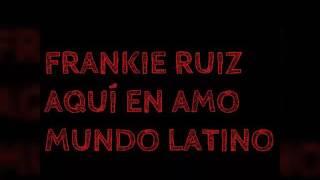 FRANKIE RUIZ - TRANQUILO