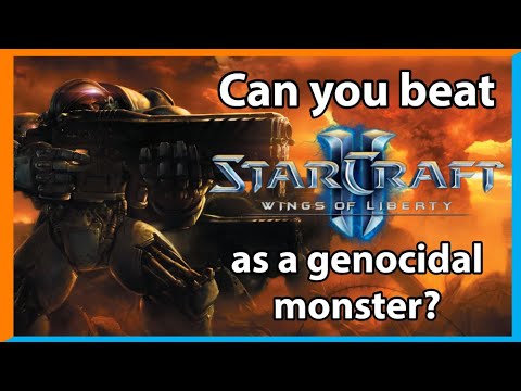 Can you beat Starcraft 2 Wings of Liberty as a genocidal monster?