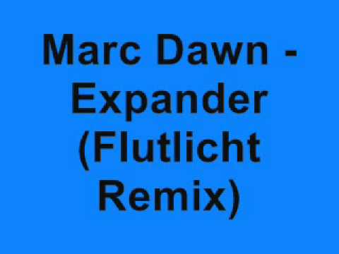 Marc Dawn - Expander (Flutlicht Remix)