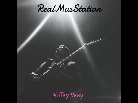 RealMusStation - Milky Way