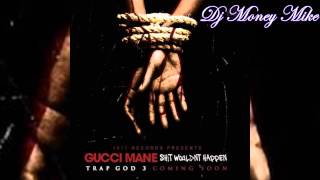 Gucci Mane - Shit Wouldn't Happen - Screwed & Chopped