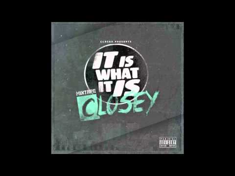 Closey - Die One Day Ft. Chambo (ItIsWhatItIs Mixtape)