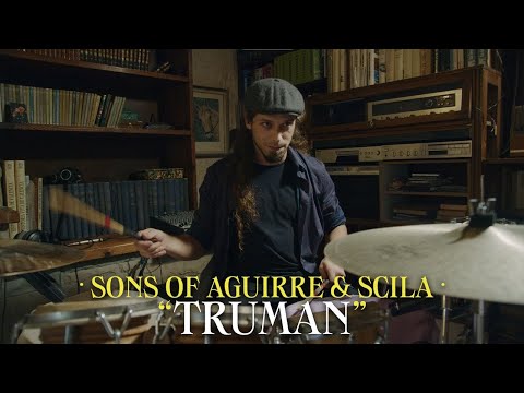Truman - Sons of Aguirre & Scila