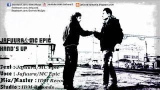 Jafuura ft. MC Epic - Hand's up [PROD. IDM Records]