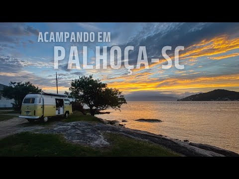 WildCamping na Praia do Sonho e Praia de Fora / Pallhoça / SC