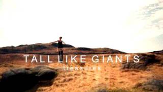 Tall Like Giants - Treasures